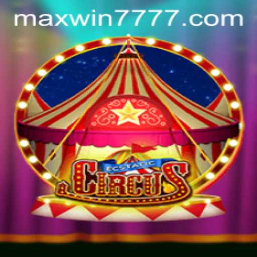 Exploring the Thrilling World of EcstaticCircus: Embrace the Adventure with MAXWIN777